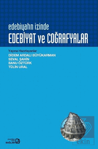 Edebiyatın İzinde Edebiyat ve Coğrafyalar