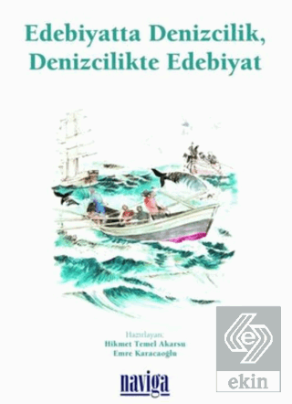 Edebiyatta Denizcilik Denizcilikte Edebiyat