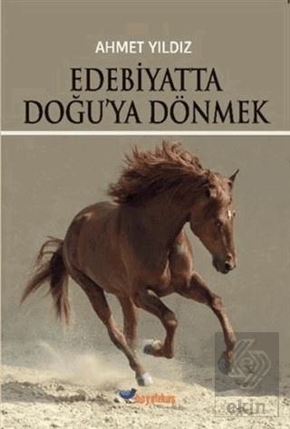 Edebiyatta Doğu\'ya Dönmek