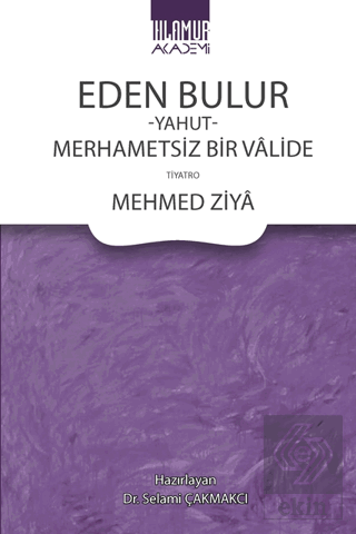 Eden Bulur Yahut Merhametsiz Bir Valide