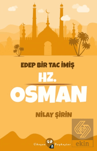 Edep Bir Tac İmiş Hz. Osman