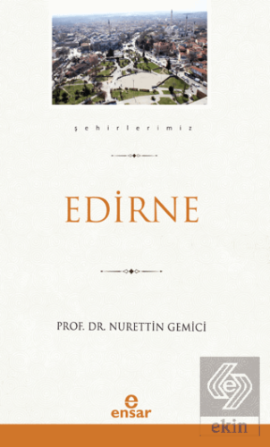 Edirne (Şehirlerimiz-10)