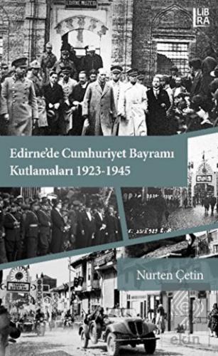 Edirne'de Cumhuriyet Bayramı Kutlamaları 1923-1945