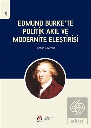 Edmund Burke'te Politik Akıl ve Modernite Eleştiri