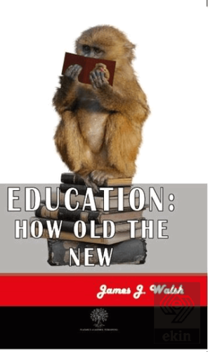 Education: How Old The New