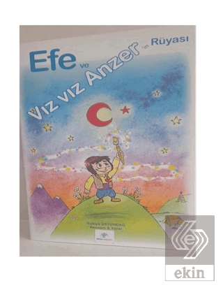 Efe ve Vız Vız Anzer'in Rüyası