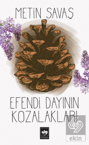 Efendi Dayının Kozalakları