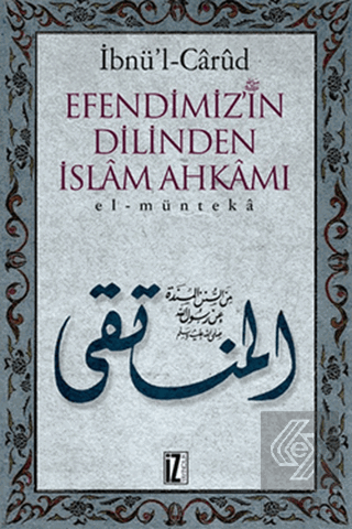 Efendimizin Dilinden İslam Ahkamı