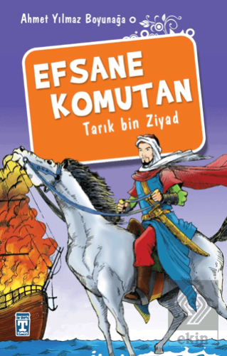 Efsane Komutan Tarık Bin Ziyad