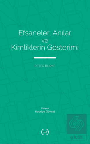 Efsaneler, Anılar ve Kimliklerin Gösterimi