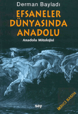 Efsaneler Dünyasında Anadolu (Anadolu Mitolojisi)