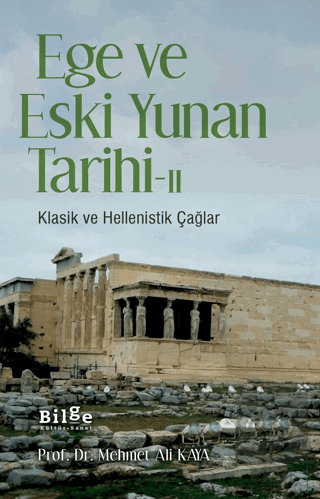 Ege Ve Eski Yunan Tarihi - II Klasik Ve Hellenisti