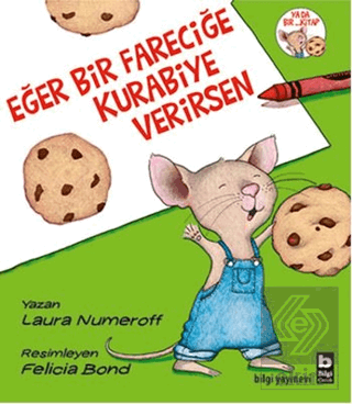 Eğer Bir Fareciğe Kurabiye Verirsen