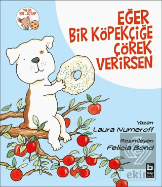 Eğer Bir Köpekçiğe Çörek Verirsen