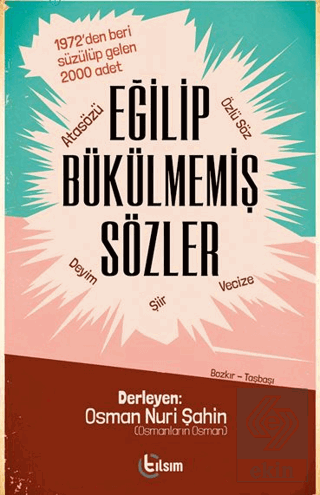 Eğilip Bükülmemiş Sözler