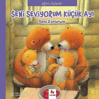 Eğitici Öyküler - Seni Seviyorum Küçük Ayı