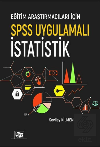 Eğitim Araştırmacıları İçin SPSS Uygulamalı İstati