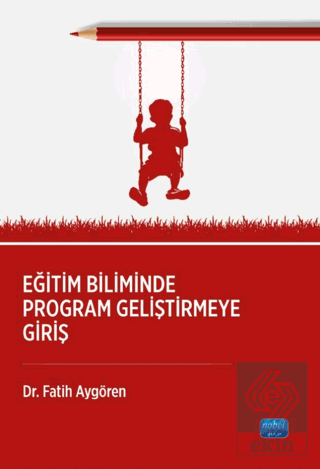 Eğitim Biliminde Program Geliştirmeye Giriş