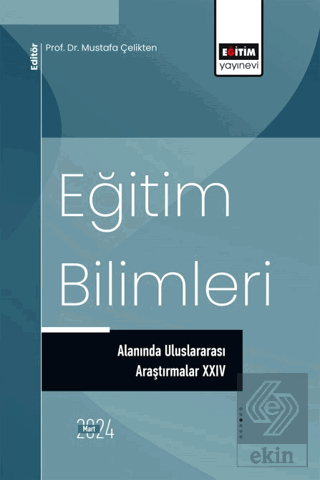 Eğitim Bilimleri Alanında Uluslararası Araştırmalar XXIV