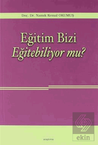 Eğitim Bizi Eğitebiliyor mu?