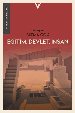 Eğitim, Devlet, İnsan - Cumhuriyetin 100 Yılı