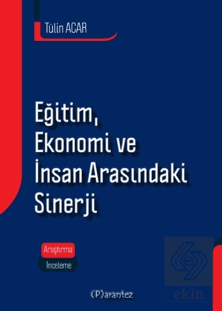 Eğitim, Ekonomi ve İnsan Arasındaki Sinerji