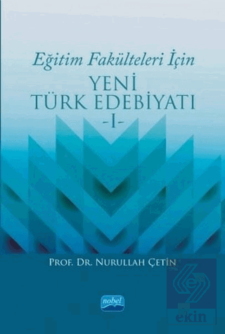 Eğitim Fakülteleri İçin Yeni Türk Edebiyatı 1