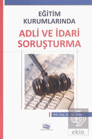 Eğitim Kurumlarında Adli ve İdari Soruşturma