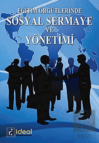 Eğitim Örgütlerinde Sosyal Sermaye ve Yönetimi