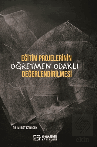 Eğitim Projelerinin Öğretmen Odaklı Değerlendirilm