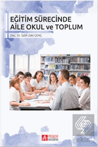 Eğitim Sürecinde Aile Okul ve Toplum