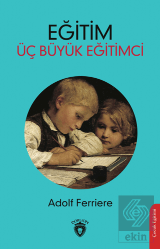 Eğitim - Üç Büyük Eğitimci