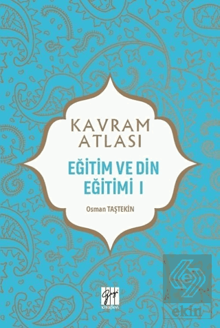 Eğitim ve Din Eğitimi 1 - Kavram Atlası