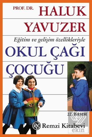 Eğitim ve Gelişim Özellikleriyle Okul Çağı Çocuğu