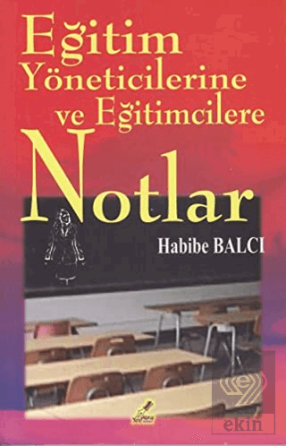 Eğitim Yöneticilerine ve Eğitimcilerine Notlar