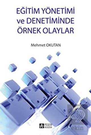 Eğitim Yönetimi ve Denetiminde Örnek Olaylar