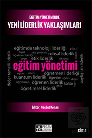 Eğitim Yönetiminde Yeni Liderlik Yaklaşımları Cilt