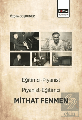 Eğitimci-Piyanist Piyanist-Eğitimci Mithat Fenmen