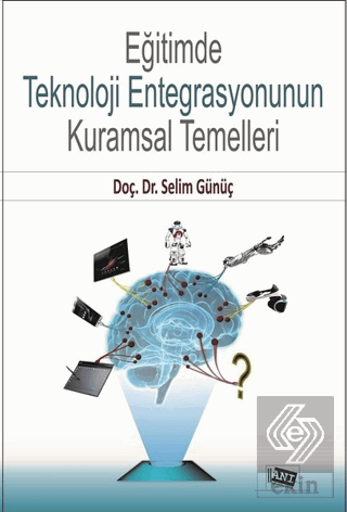 Eğitimde Teknoloji Entegrasyonunun Kuramsal Temell