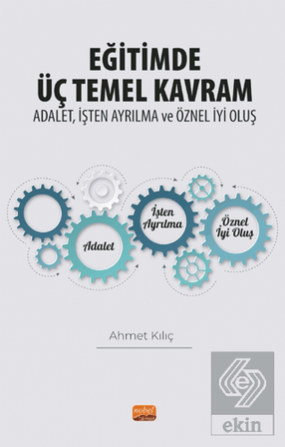 Eğitimde Üç Temel Kavram: Adalet, İşten Ayrılma ve