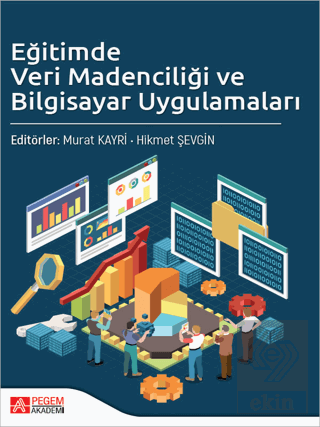 Eğitimde Veri Madenciliği ve Bilgisayar Uygulamala