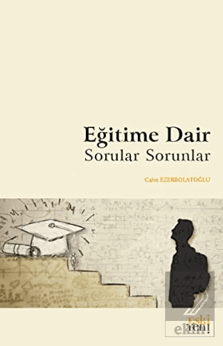 Eğitime Dair Sorular Sorunlar