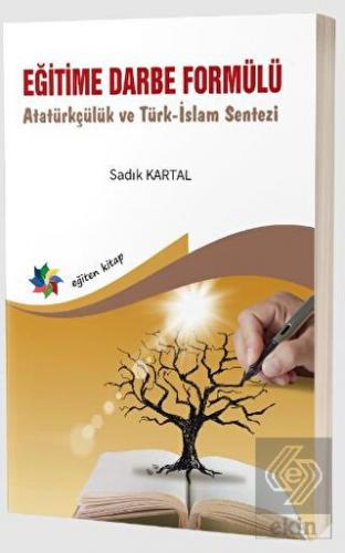 Eğitime Darbe Formülü Atatürkçülük ve Türk-İslam S