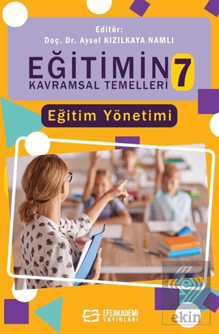 Eğitimin Kavramsal Temelleri-7: Eğitim Yönetimi