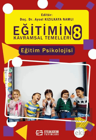 Eğitimin Kavramsal Temelleri-8: Eğitim Psikolojisi