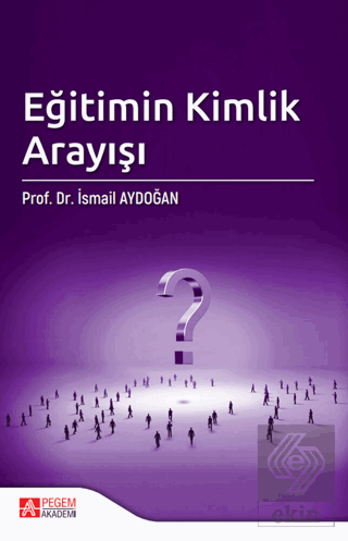 Eğitimin Kimlik Arayışı