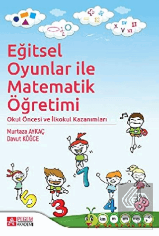 Eğitsel Oyunlar ile Matematik Öğretimi