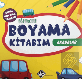 Eğlenceli Boyama Kitabım - Arabalar