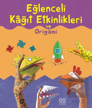 Eğlenceli Kağıt Etkinlikleri ve Origami