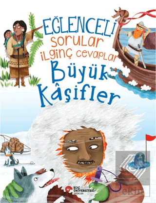 Eğlenceli Sorular İlginç Cevaplar - Büyük Kaşifler